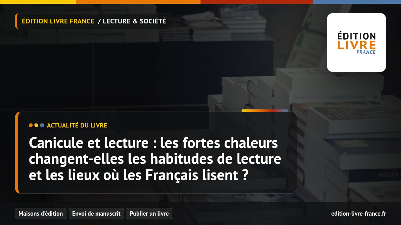 Illustration de l'article Canicule et lecture : les fortes chaleurs changent-elles les habitudes de lecture et les lieux où les Français lisent ?