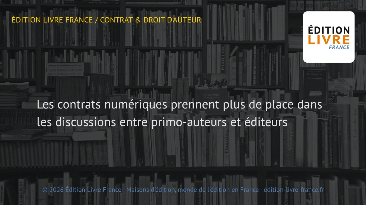 Visuel de l'article Les contrats numériques prennent plus de place dans les discussions entre primo-auteurs et éditeurs