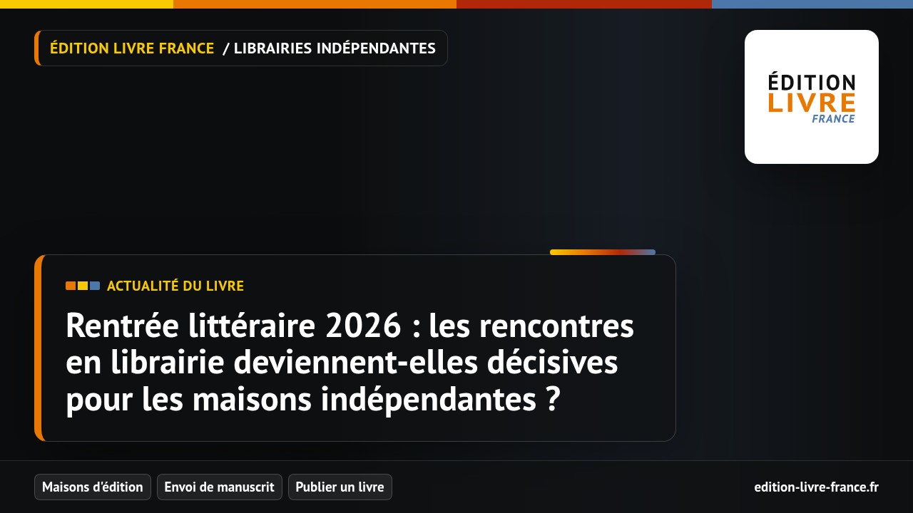 Visuel de l'article Rentrée littéraire 2026 : les rencontres en librairie deviennent-elles décisives pour les maisons indépendantes ?