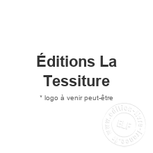 Maison d'édition Éditions La Tessiture