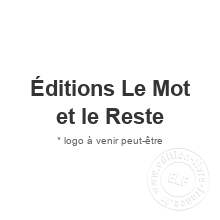 Maison d'édition Éditions Le Mot et le Reste