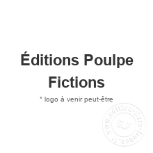 Maison d'édition Éditions Poulpe Fictions