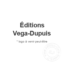 Maison d'édition Éditions Vega-Dupuis