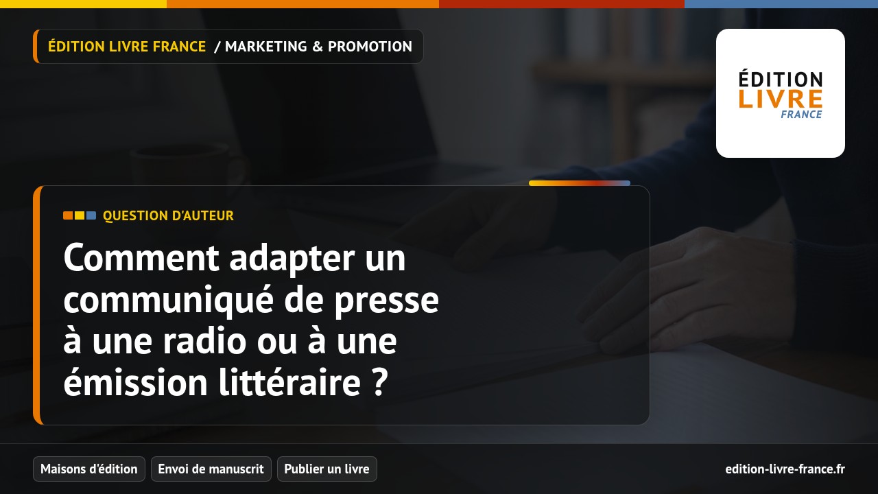 Illustration de la question Comment adapter un communiqué de presse à une radio ou à une émission littéraire ?